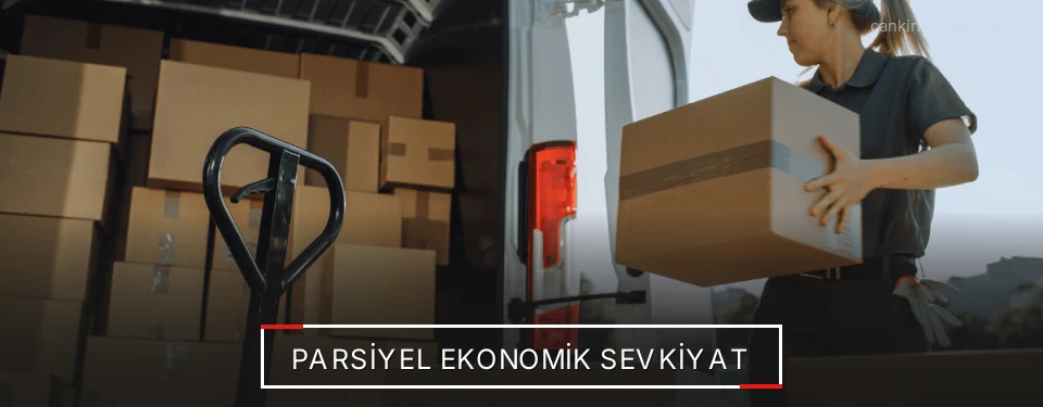 Çankırı Parsiyel Yük Lojistik Firmaları